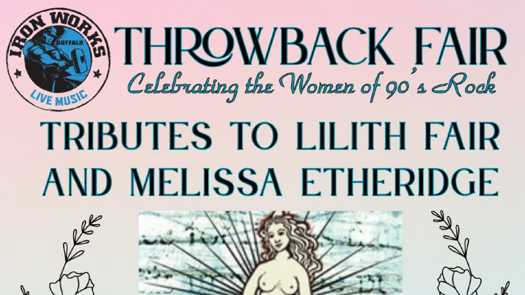 Throwback Fair – A Celebration of Lilith Fair w/ Unplugged (MTV Tribute) &amp; Silent Legacy (Melissa Etheridge Tribute)